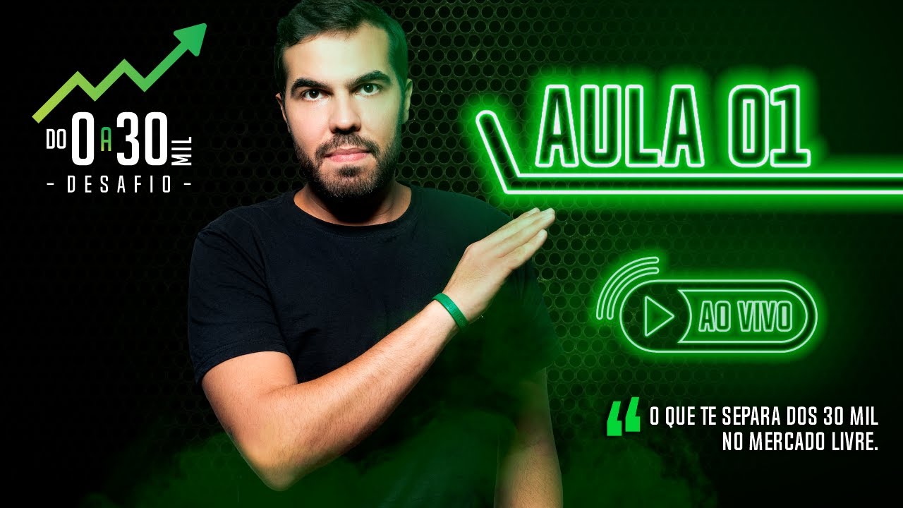 DESAFIO DO 0 A 30 MIL - AULA 01