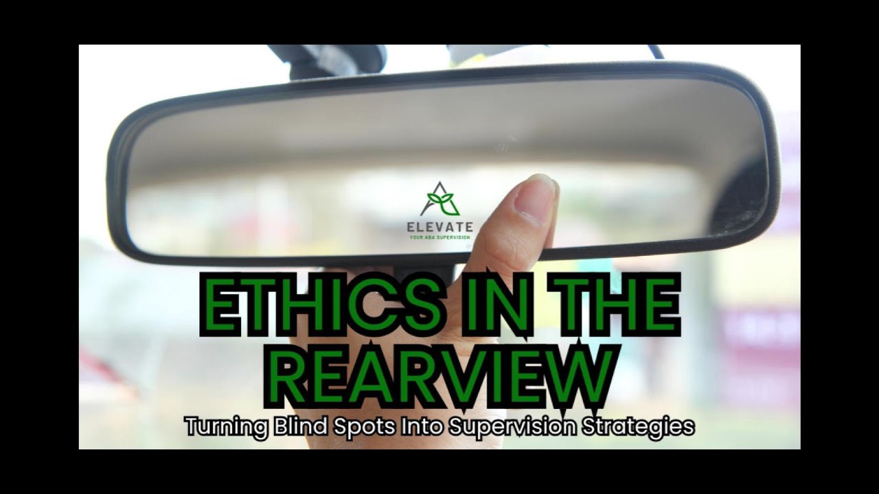 Ethics in the Rearview: Turning Blind Spots Into Supervision Strategies