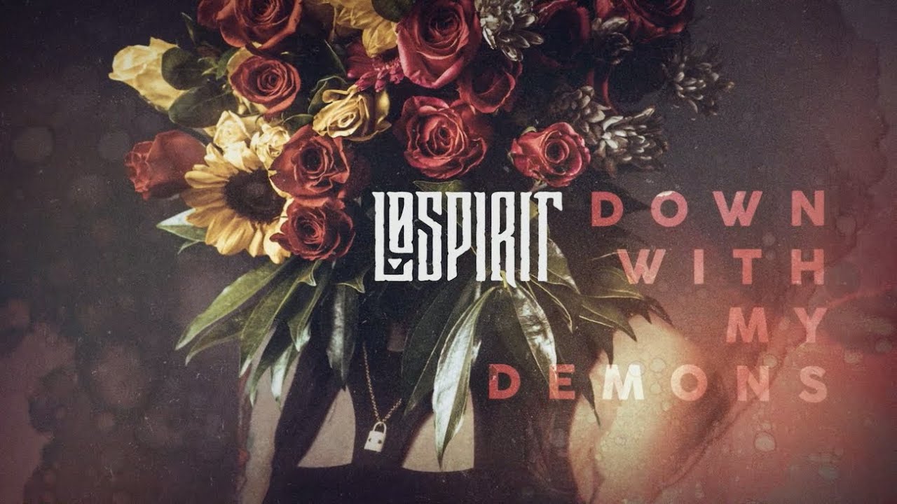 L&oslash; Spirit - Down With My Demons (Official Audio)