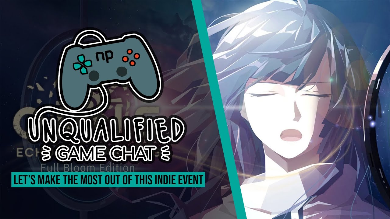 Unqualified Game Chat Ep. 63 - Let's Make the Most Out of This Indie Event