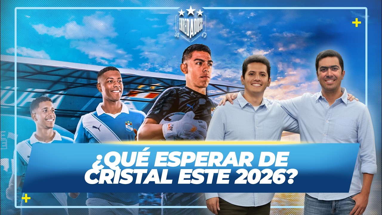 ¿QUÉ ESPERAR DE SPORTING CRISTAL ESTE 2026? | ENREDADOSC