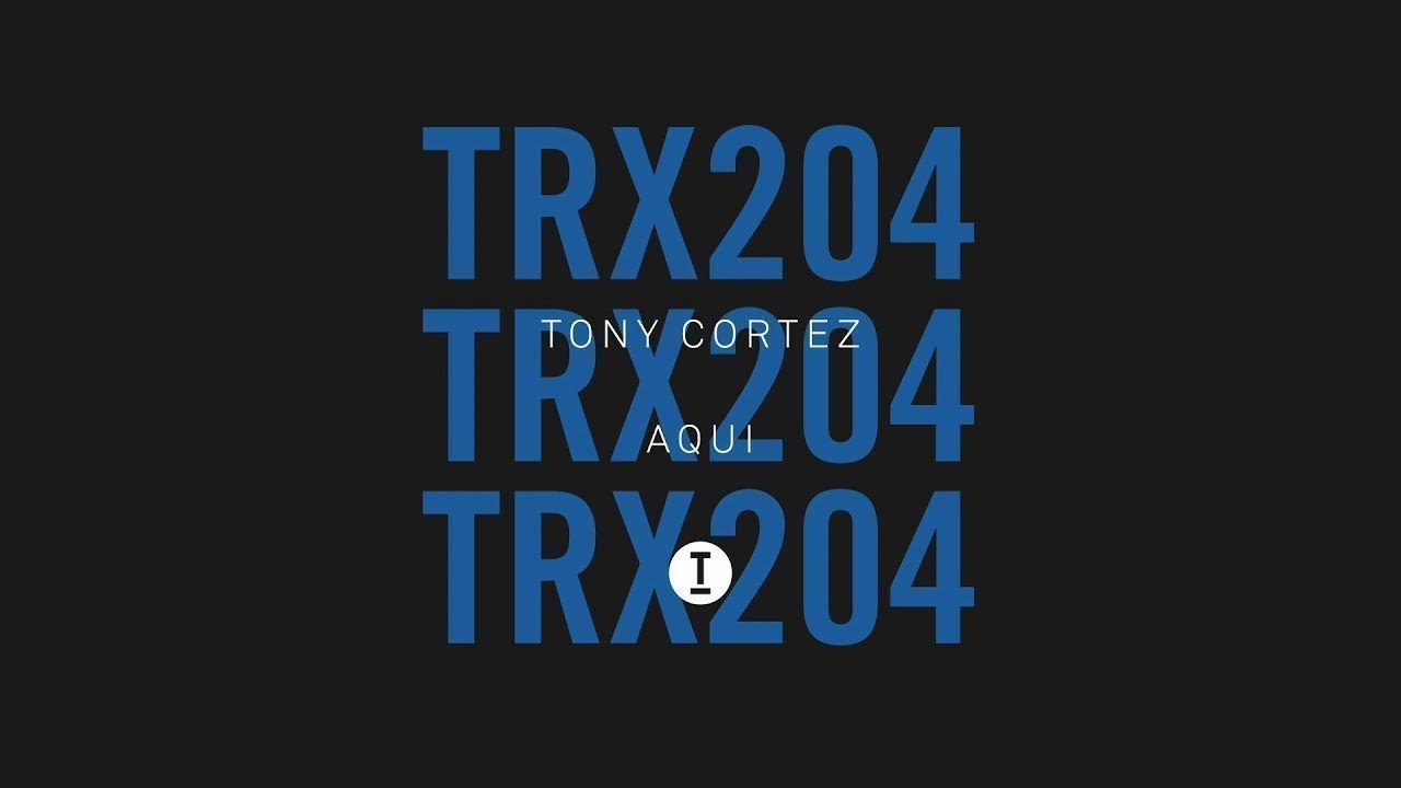 Tony Cortez - Aqui (Extended Mix)