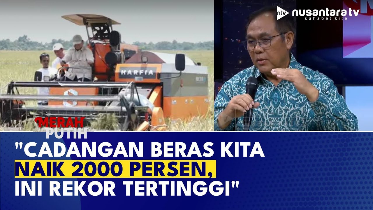 Swasembada Pangan 2026 Dikebut, Stafsus Mentan: Cadangan Beras Kita Naik 2000 Persen | MERAH PUTIH