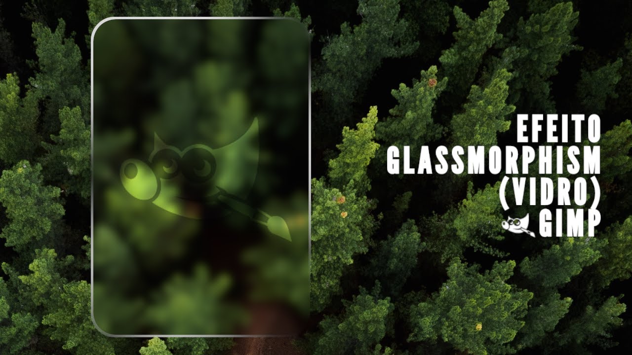 Como fazer o efeito GLASSMORPHISM no GIMP