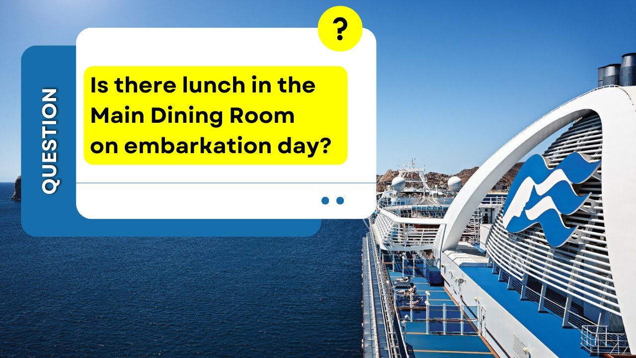 Skip the Buffet Chaos: Princess Cruises Embarkation Day Lunch in Main Dining Room!