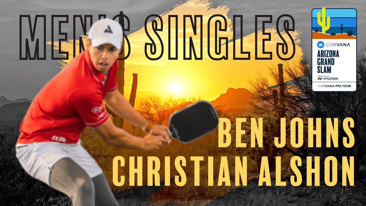 Carvana Arizona Grand Slam - Men's Singles - #1 Ben Johns vs #9 Christian Alshon