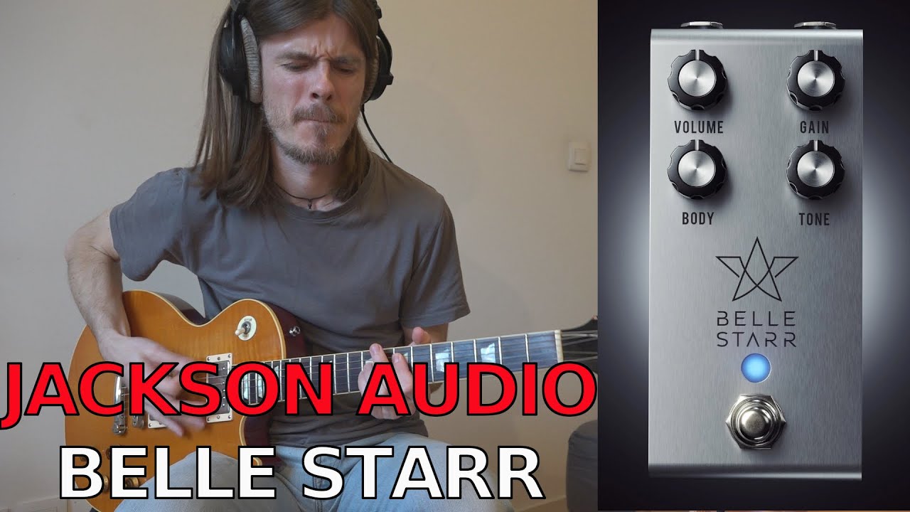 JACKSON AUDIO - BELLE STARR (+ Strymon Iridium)