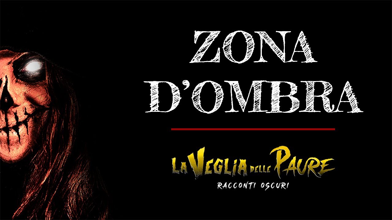 La Veglia delle Paure - Racconti Oscuri - EPISODIO II: Zona D'Ombra 4K UHD HDR