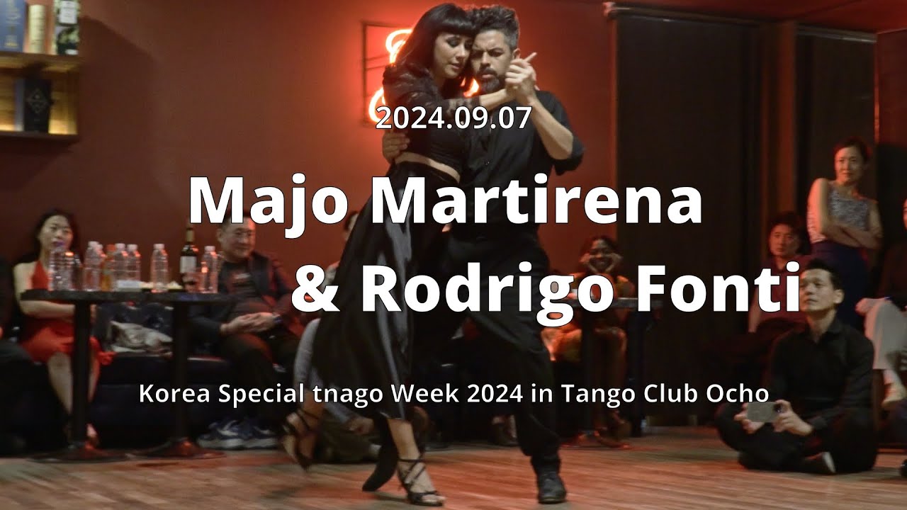 [ Tango ] 2024.09.07 - Majo Martirena & Rodrigo Fonti - Show.No.5