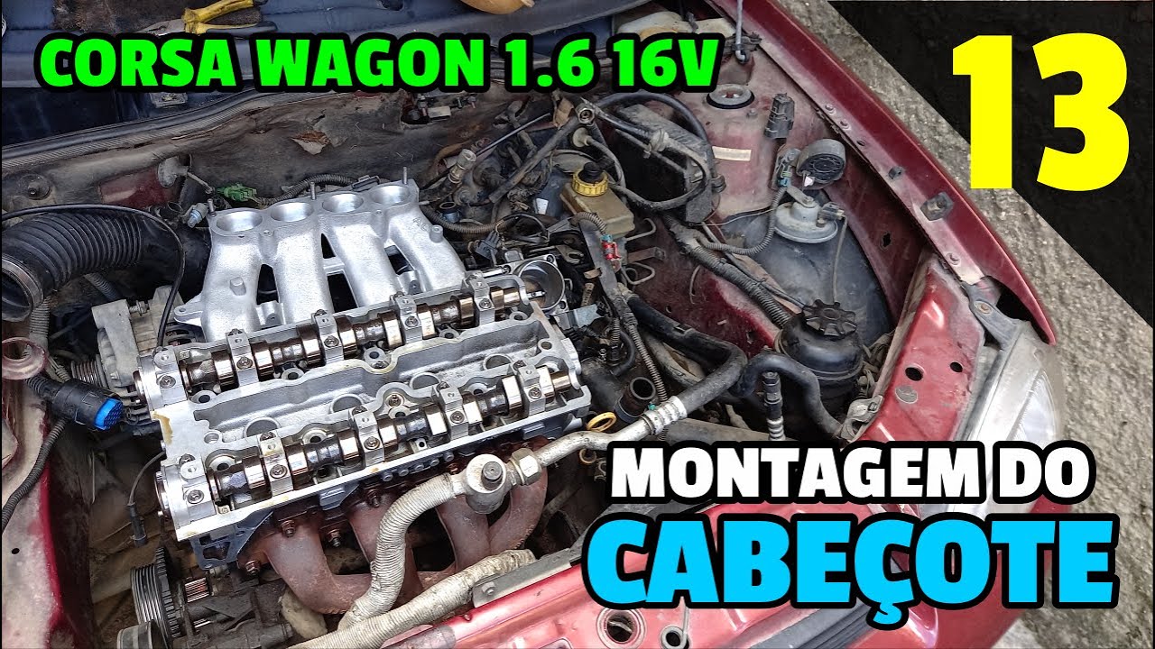 MONTAGEM DO CABEÇOTE DO CORSA 16V - COSRA WAGON 1.6 16V | EP.13