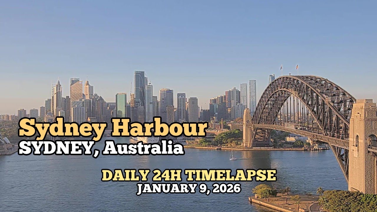 Sydney Harbour - Daily Timelapse: January 9, 2026 [Sydney, Australia]