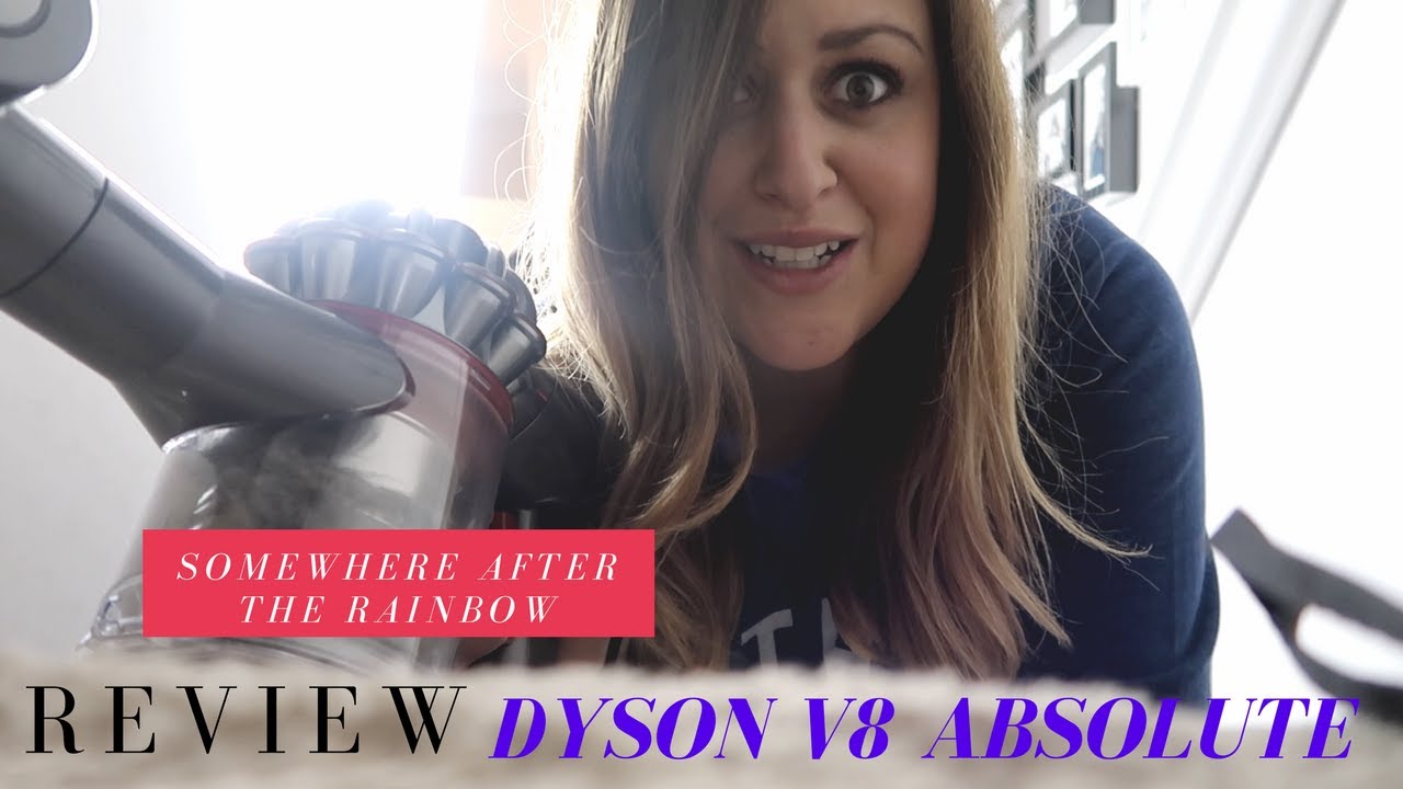 DYSON V8 ABSOLUTE REVIEW | Somewhere After the Rainbow #ad #DysonV8