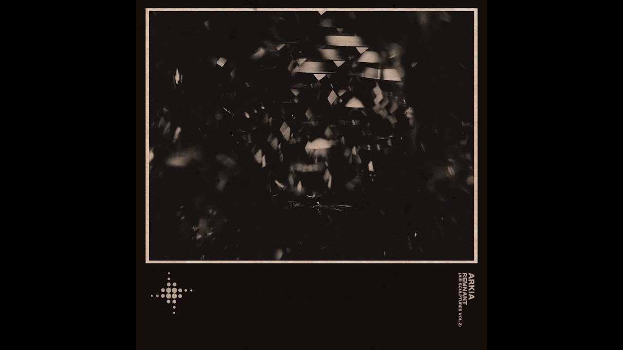 ARKIA | REMNANT (Air Sculptures Vol.2)