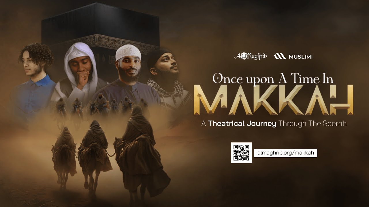Once Upon a Time in Makkah | Official Trailer (Muslimi x AlMaghrib)