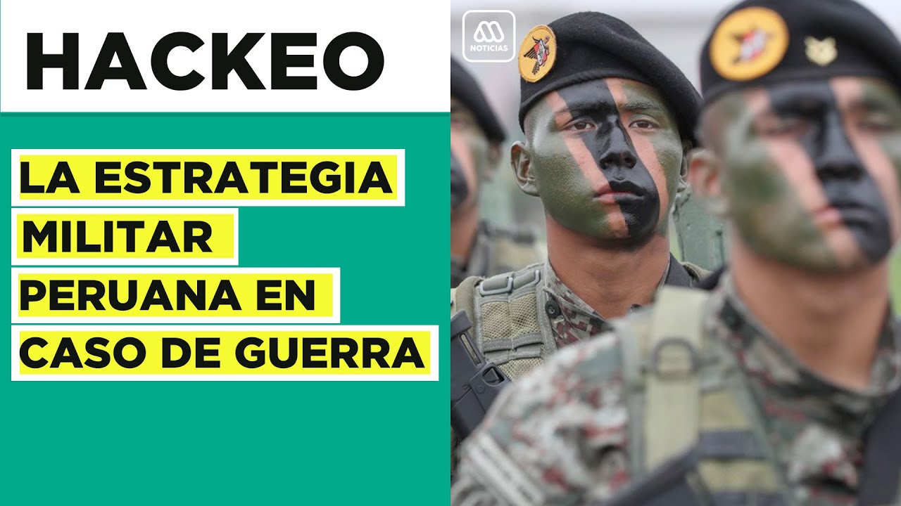 Filtran planes militares de Perú en caso de una guerra con Chile: Ejercito peruano sufre hackeo