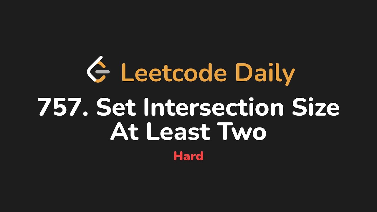 757. Установите размер пересечения не менее двух | Leetcode Daily - Python