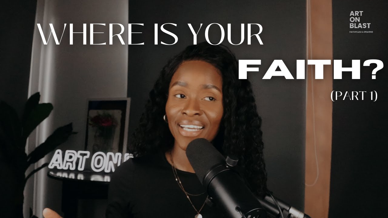 Faith and Creativity series| PART 1: Foundations of Faith and what is it?
