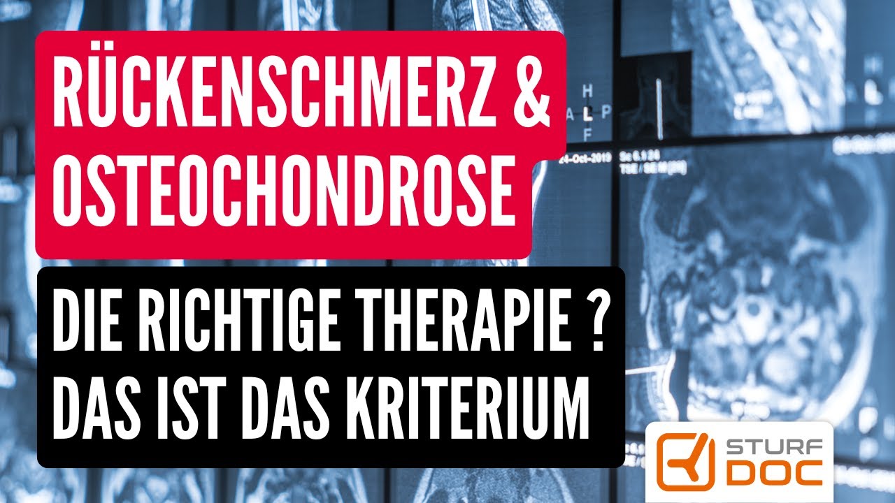 Die richtige Therapie bei Rückenschmerz und Osteochondrose - Das wichtigste Therapiekriterium