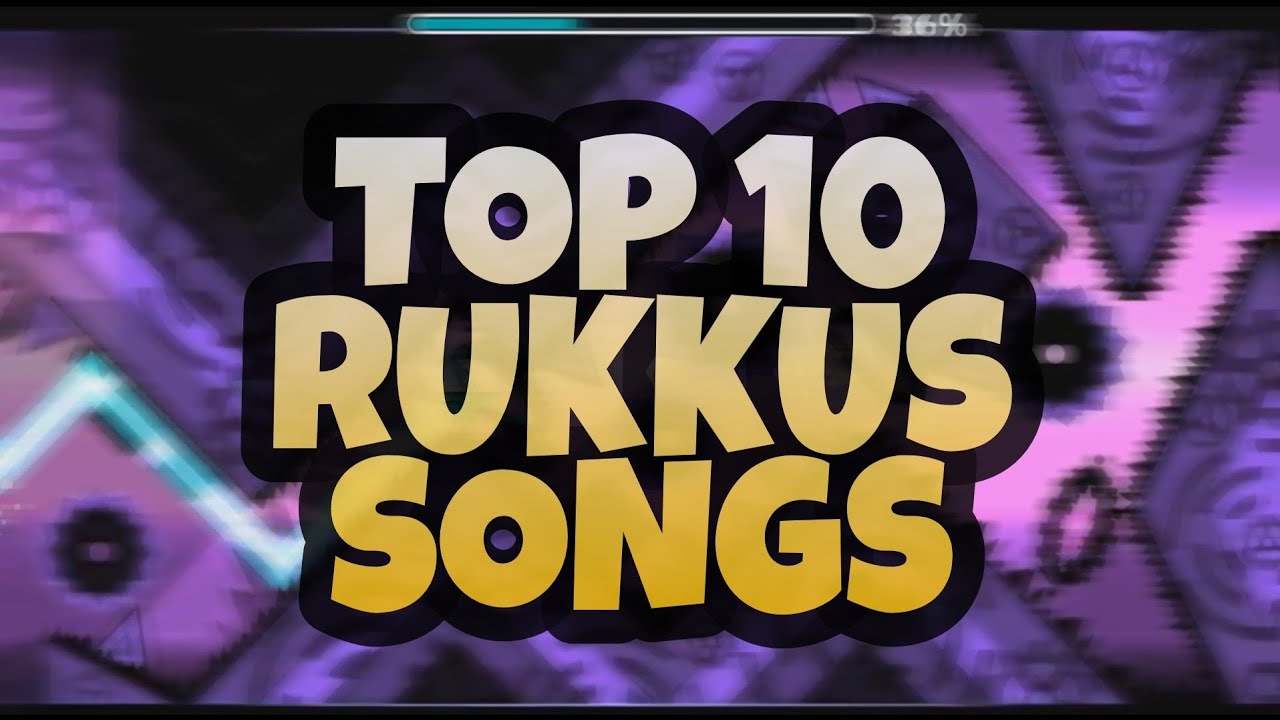 Geometry Dash 2.11 // Top 10 Rukkus songs