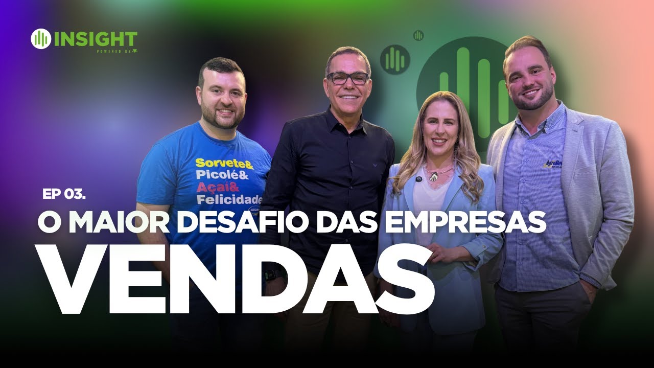 VENDAS &mdash; O MAIOR DESAFIO DAS EMPRESAS | Insight Podcast Ep. 3