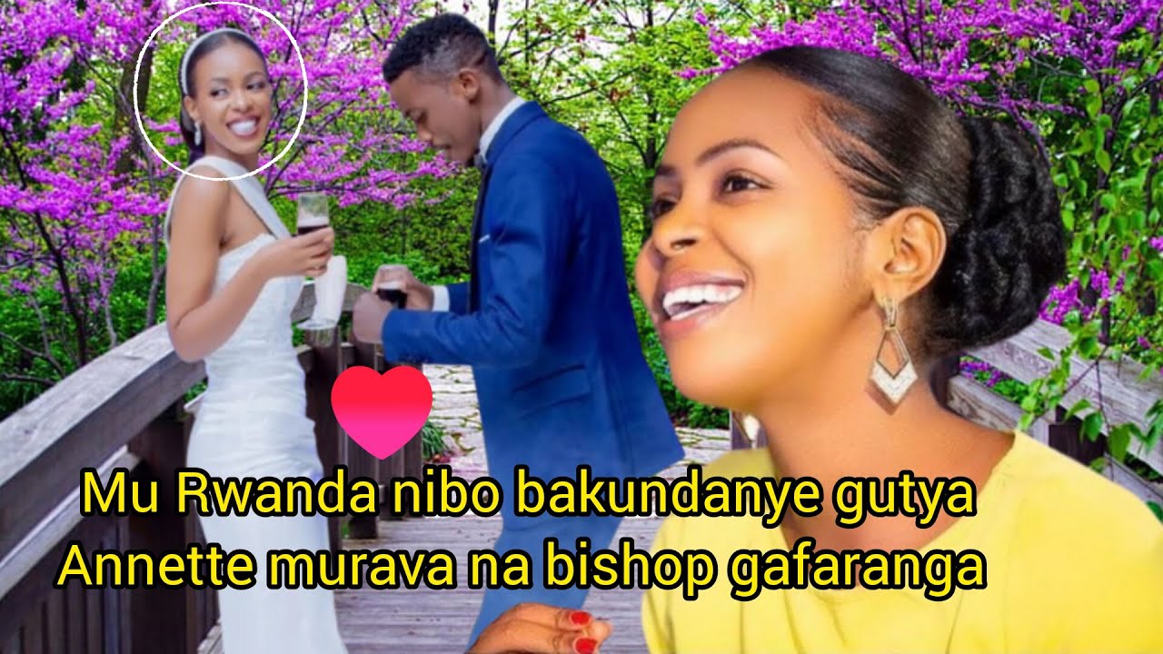 Annette murava wa bishop gafaranga nuku yinjiye murukundo rwa bishop gafaranga❤️