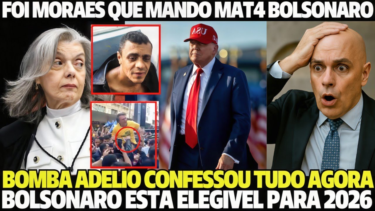 BOMBA ADELIO CONFESSOU TUDO AGORA BOLSONARO ESTA ELEGIVEL PARA 2026