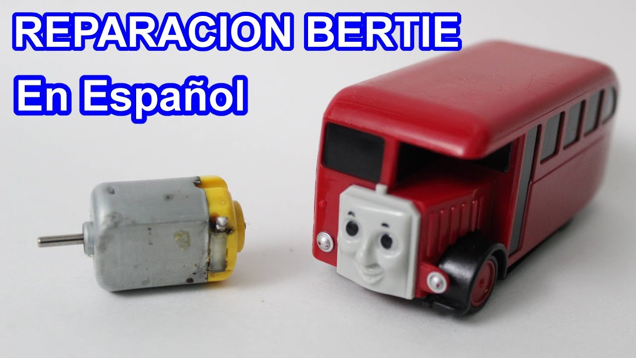 Reparacion Bertie Tomy trackmaster Thomas y sus amigos