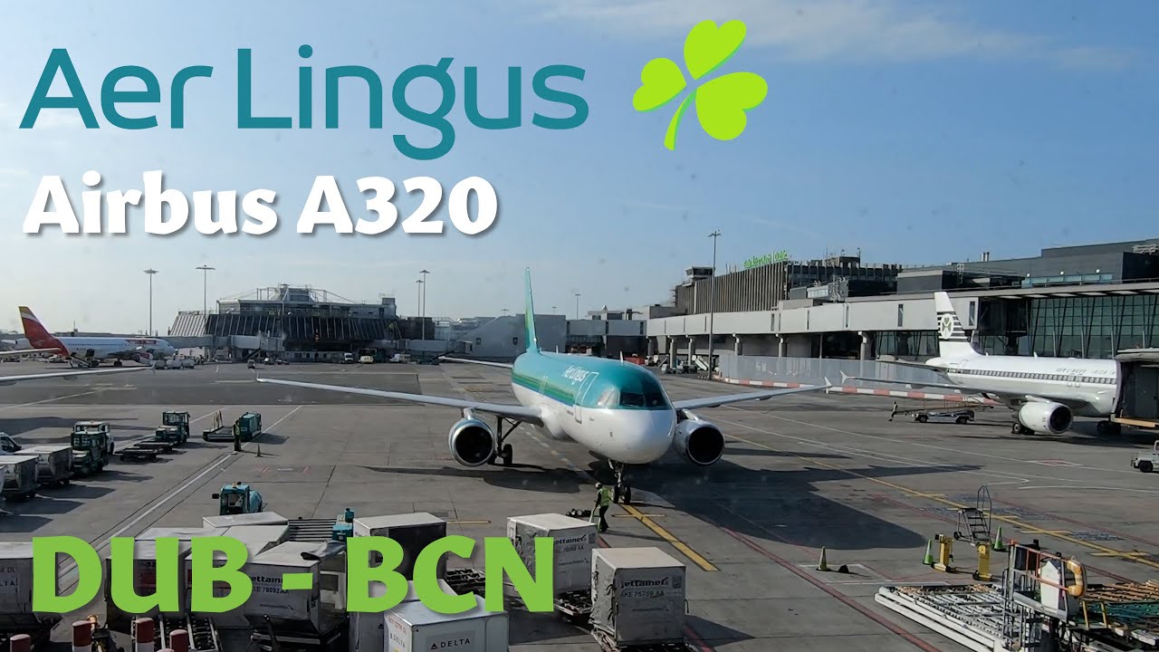 Flying The OTHER Irish Airline 🛫 AER LINGUS A320 | Economy | Dublin - Barcelona | Trip Report 🛬