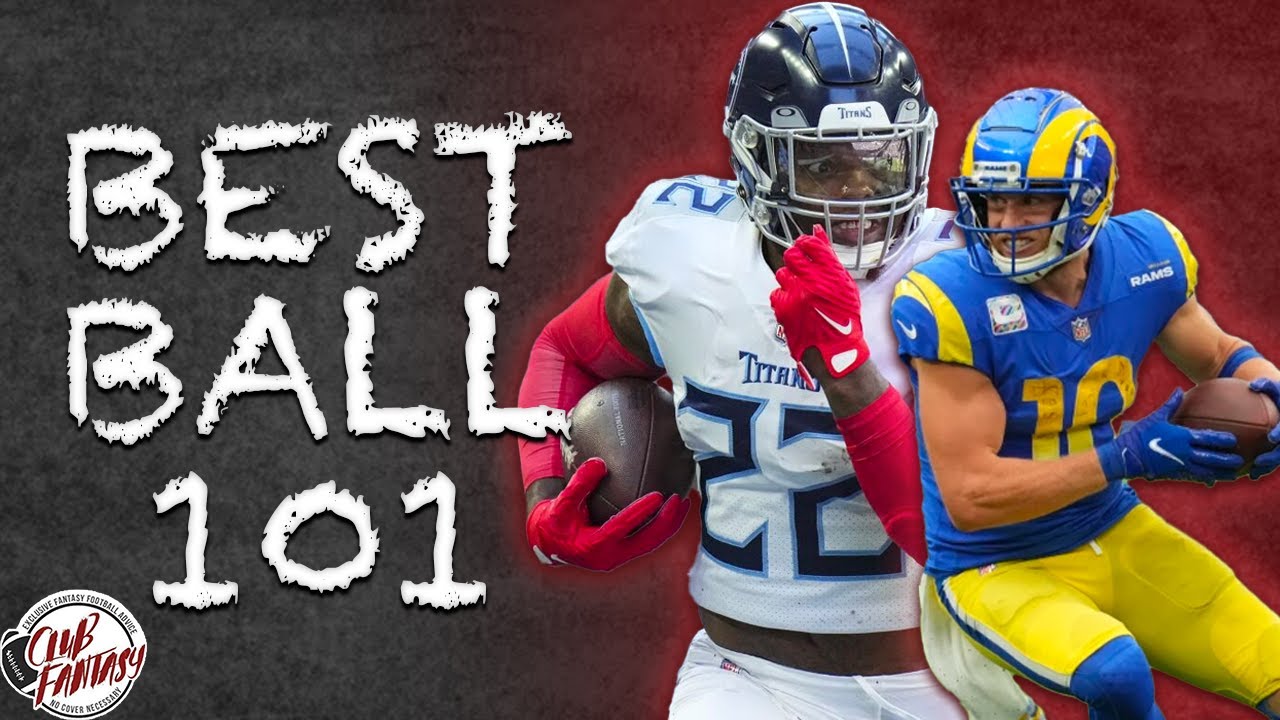 Best Ball 101 - Draft Strategies and Roster Construction