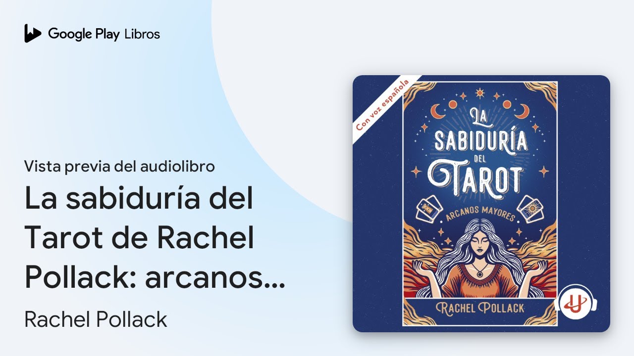 La sabiduría del Tarot de Rachel Pollack:… de Rachel Pollack · Vista previa del audiolibro