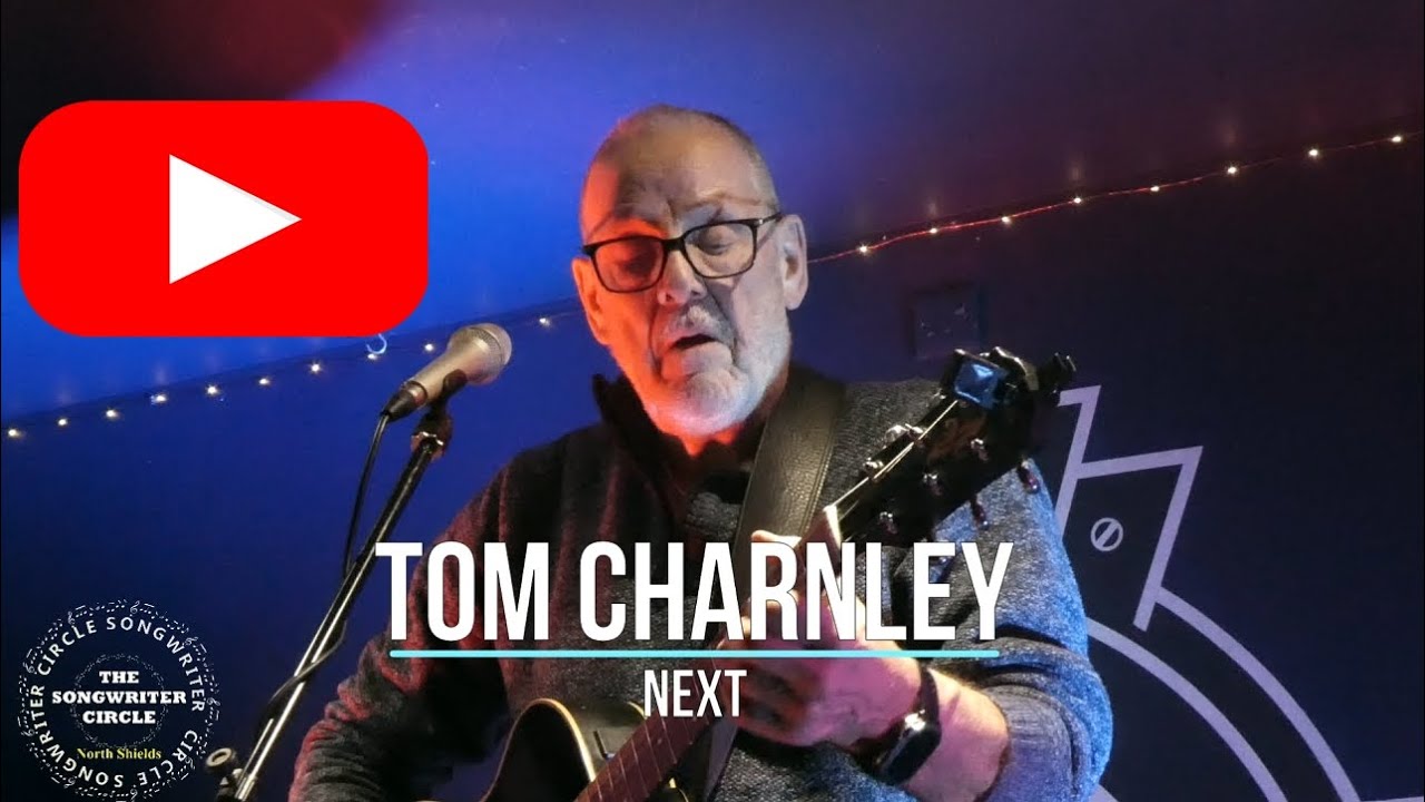Tom Charnley Next Songwriter Circle North Shields