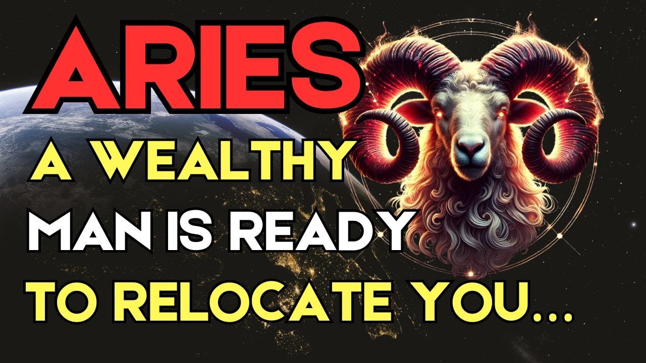 ARIES ♈ A Wealthy Man Is Ready to Relocate You… This Is What You Receive for Your Silent Efforts.