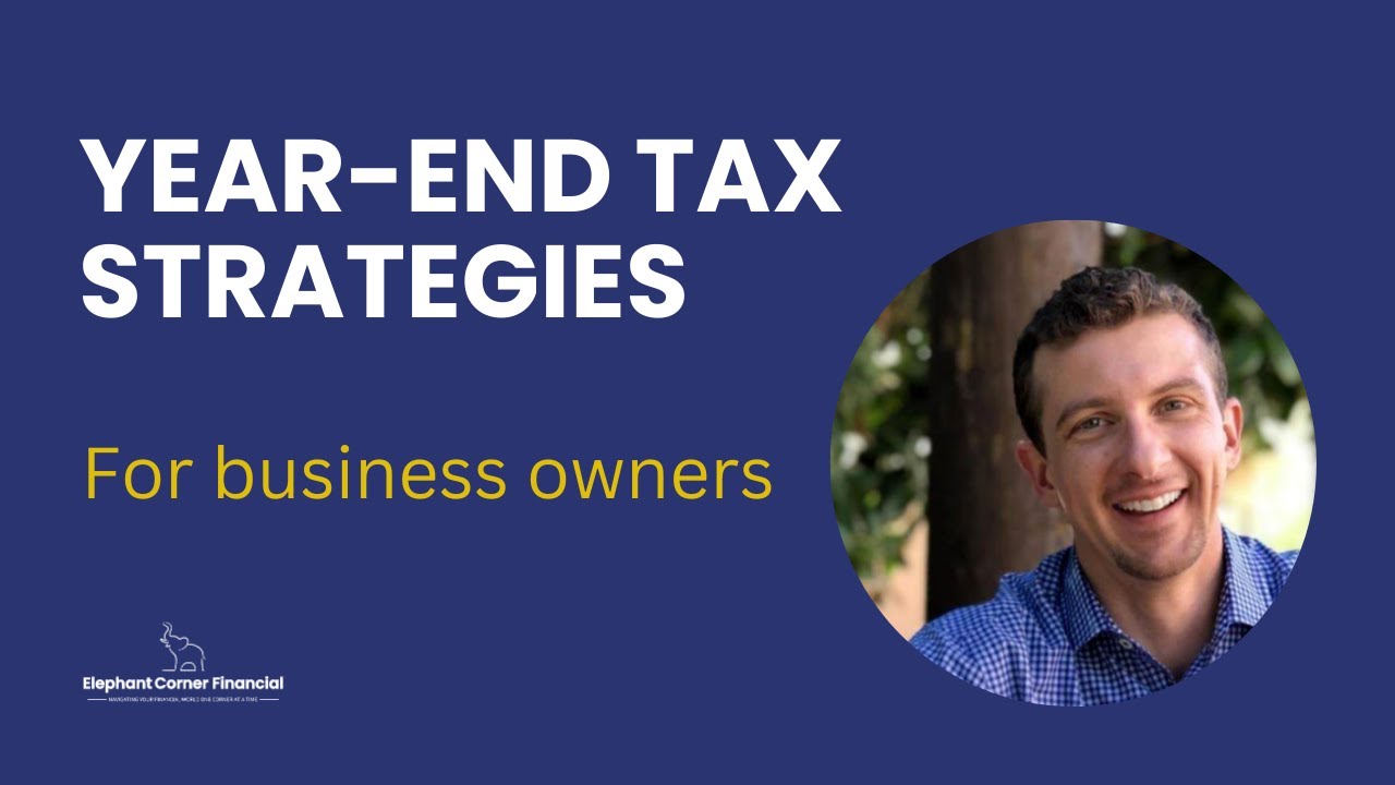 Seven Year End Tax Strategies for Business Owners