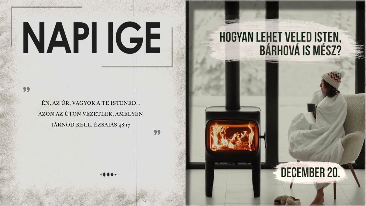 Napi IGE | Hogyan lehet veled Isten, b&aacute;rhov&aacute; is m&eacute;sz? | 2025.12.20