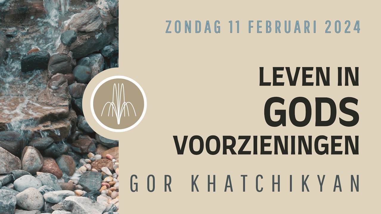 Leven in Gods voorzieningen | Gor Khatchikyan