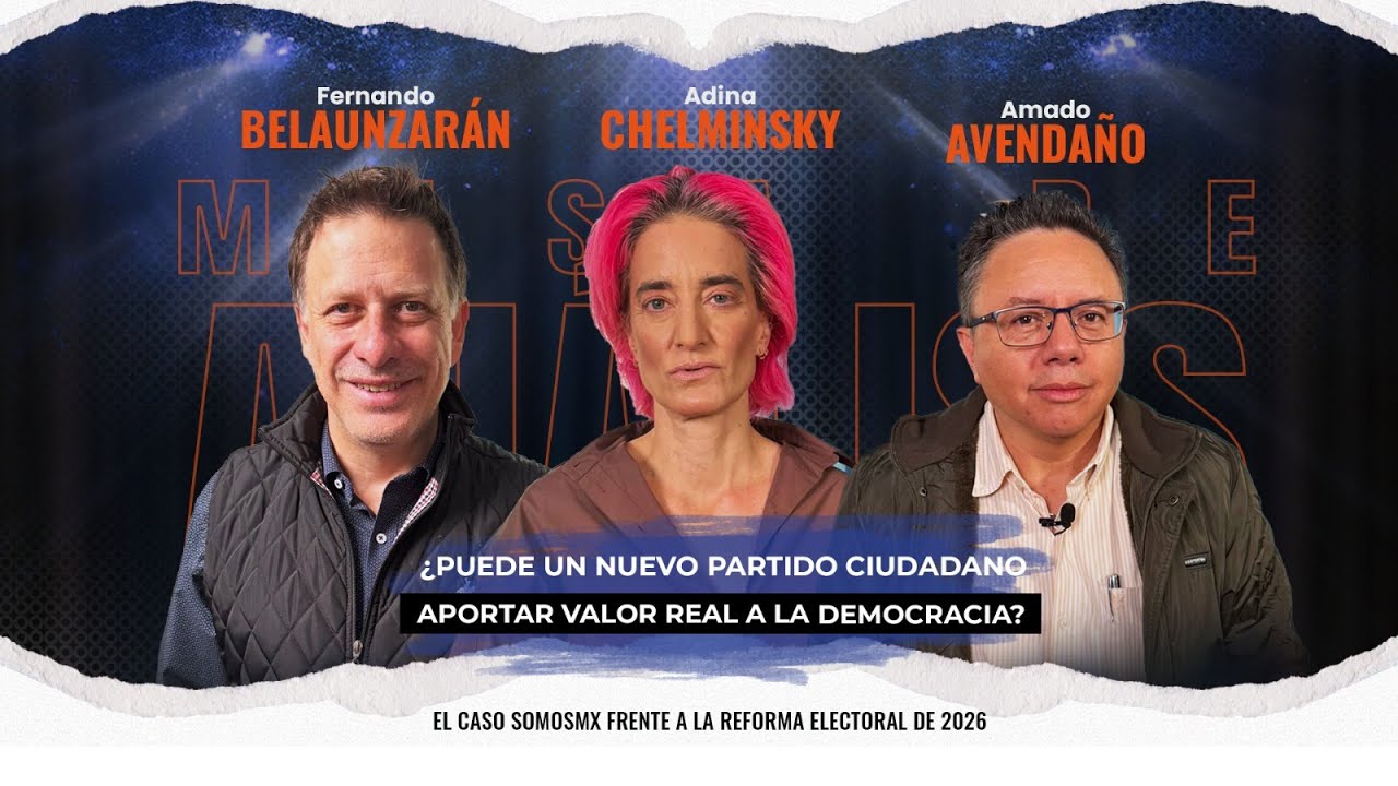 SOMOS MX &iquest;Es necesario un nuevo PARTIDO Pol&iacute;tico?&iquest;Cu&aacute;les son sus propuestas? &iquest;Lograr&aacute;n el registro?