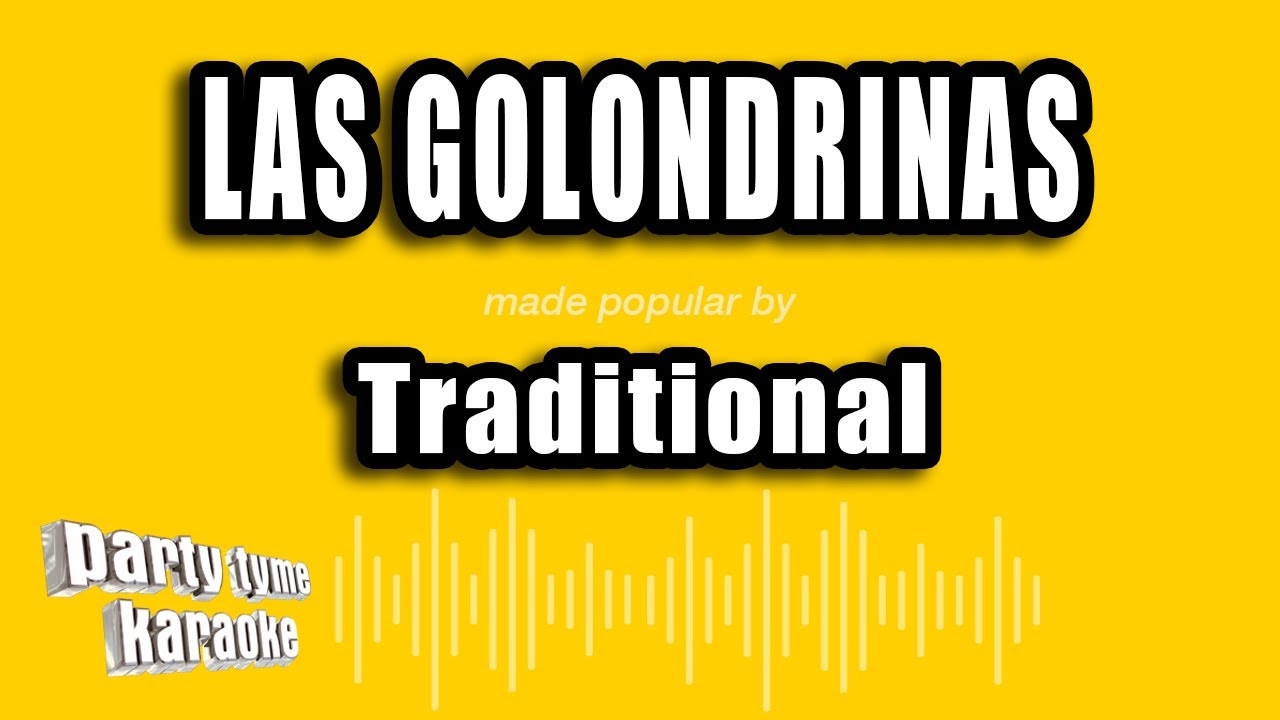 Traditional - Las Golondrinas (Versión Karaoke)