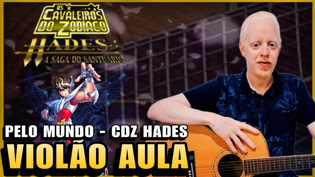 PELO MUNDO, CDZ HADES - Violão Aula!