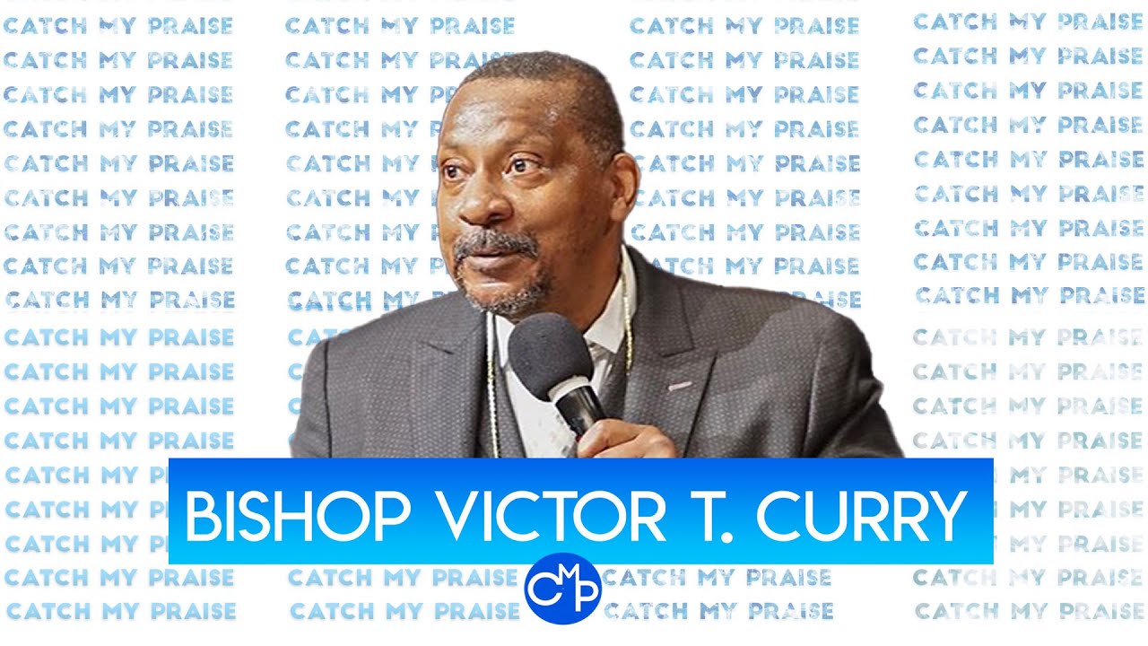 Bishop Victor T. Curry | Victory 