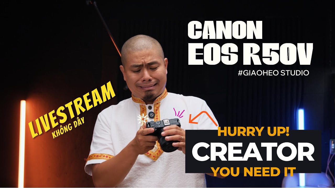 Canon thay đổi cuộc chơi... Cách setup Livestream với Canon EOS R50V | GiaoHeo
