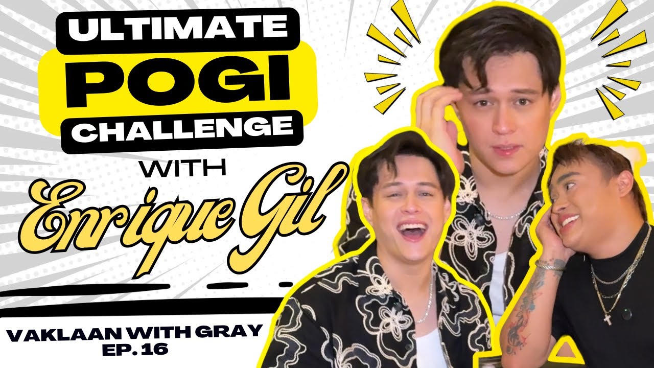 Pogi ba talaga? Ultimate Pogi Challenge with Enrique Gil | Vaklaan with Gray Ep. 16
