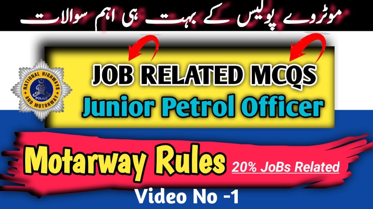 Junior Petrol Officer Job Related MCQs | Job Related Part Questions | Motarway Rules for JPO Test