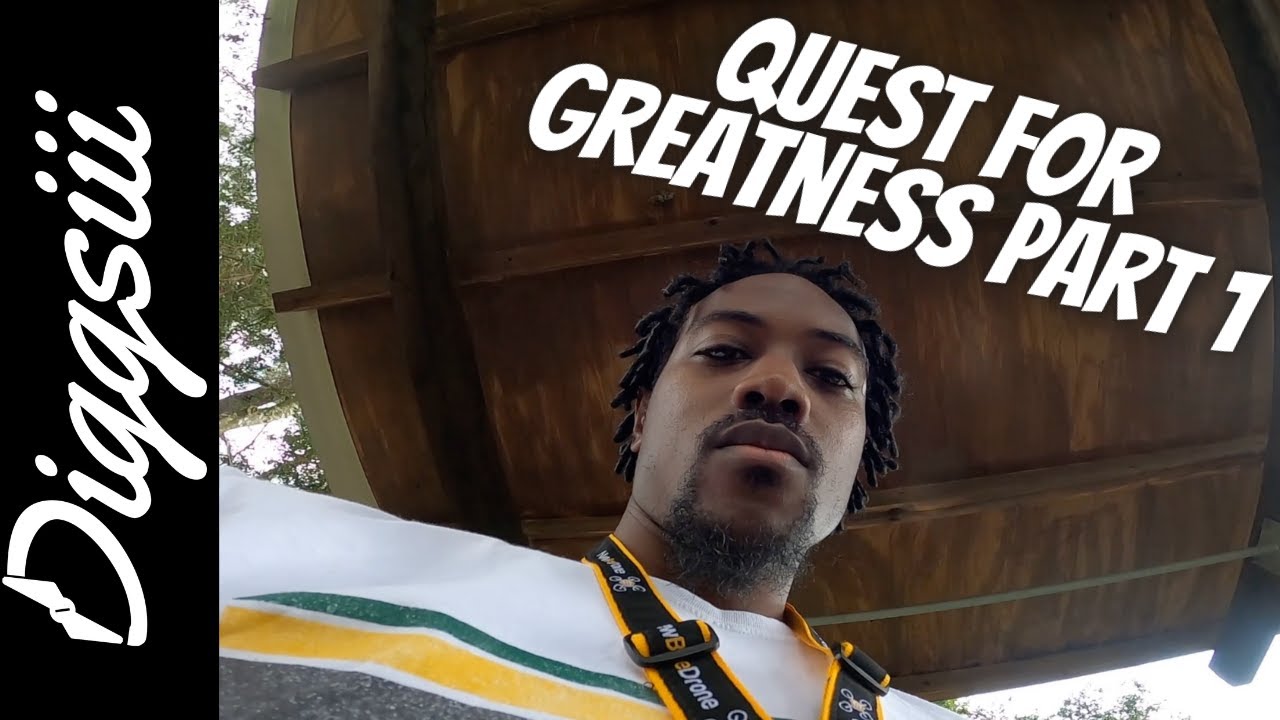 Quest for Greatness Part 1