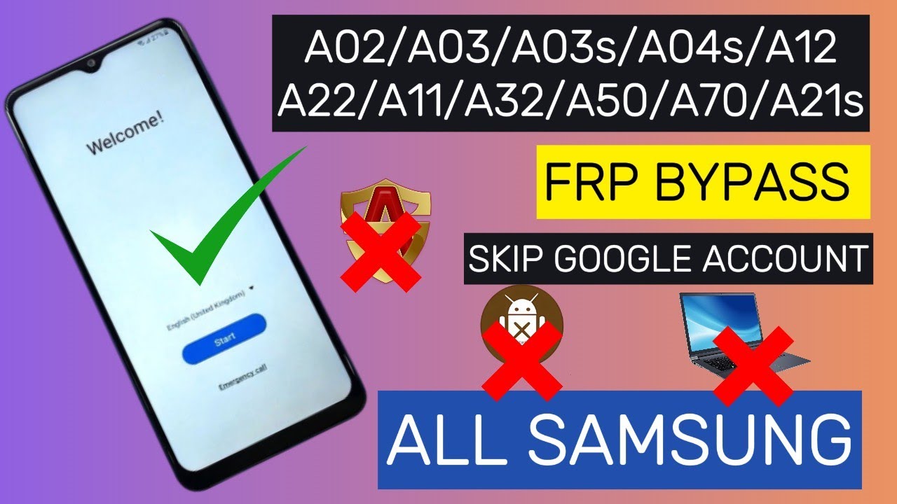 All Samsnung FRP Bypass A02/A03/A03s/A04s/A12/A22/A11/A32/A50/A70/A21s Google Account Unlock No PC