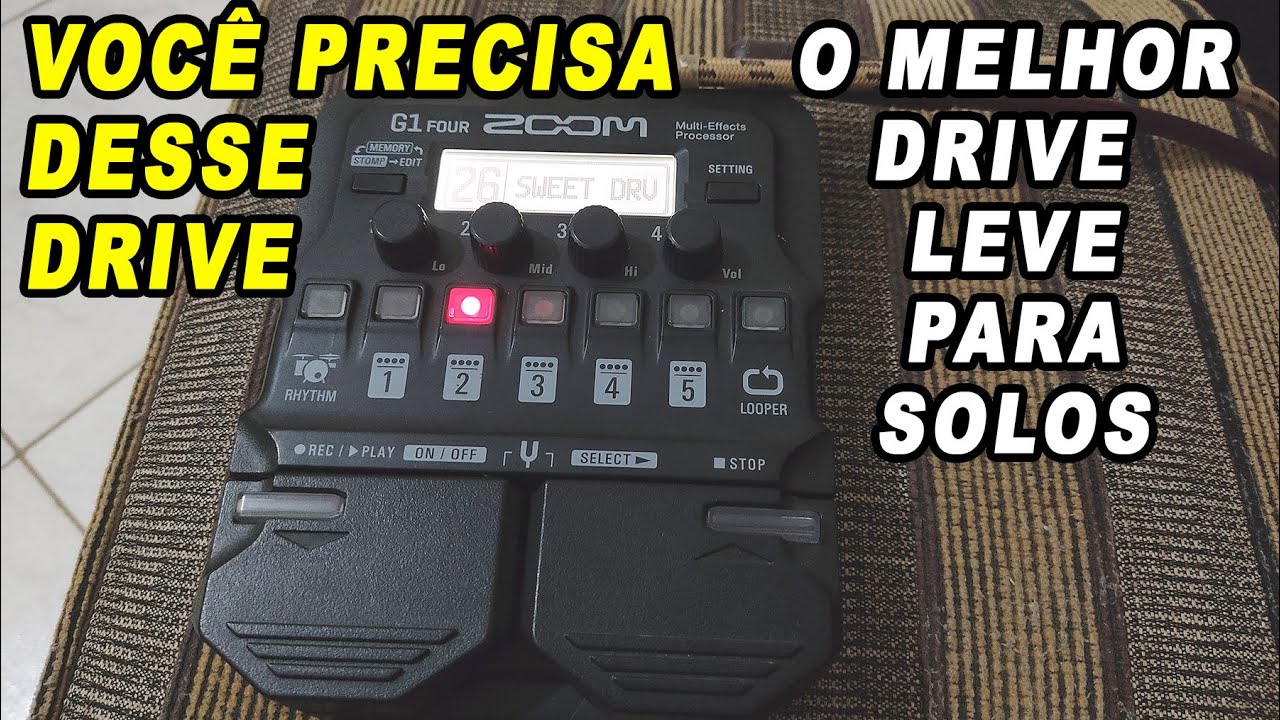 ZOOM G1 FOUR - Melhor Drive Leve Para Solos - Esse Ficou Muito Top!!!