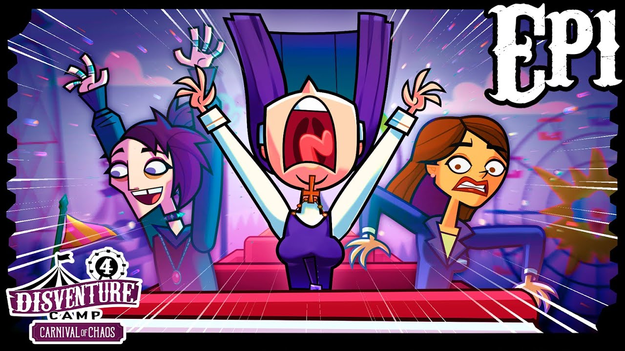 🎪 DISVENTURE CAMP 4: Carnival of Chaos 🎪 EPISODE 1: ‘‘Come One, Come All’’