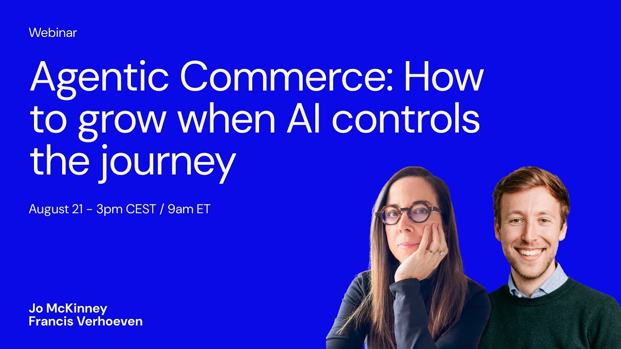 Webinar - Agentic Commerce: How to grow when AI controls the journey