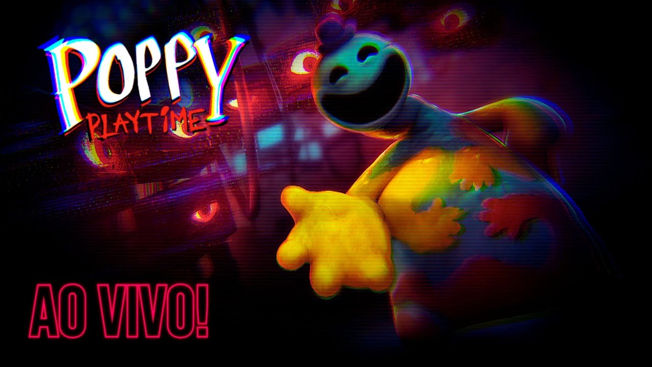 POPPY PLAYTIME 1, 2, 3 E 4 AO VIVO !!!