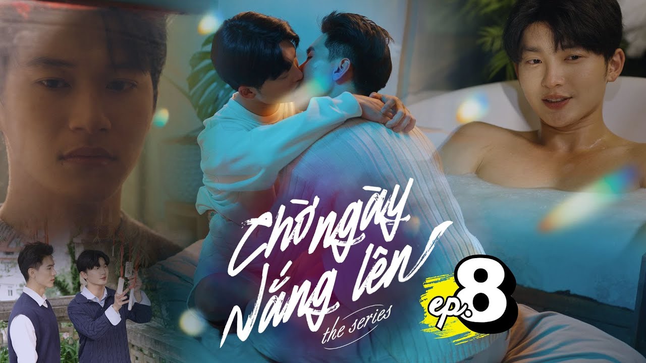 CHỜ NGÀY NẮNG LÊN - AWAITING DAWN [EngSub Ep.8] | Phim Boyslove Việt Nam