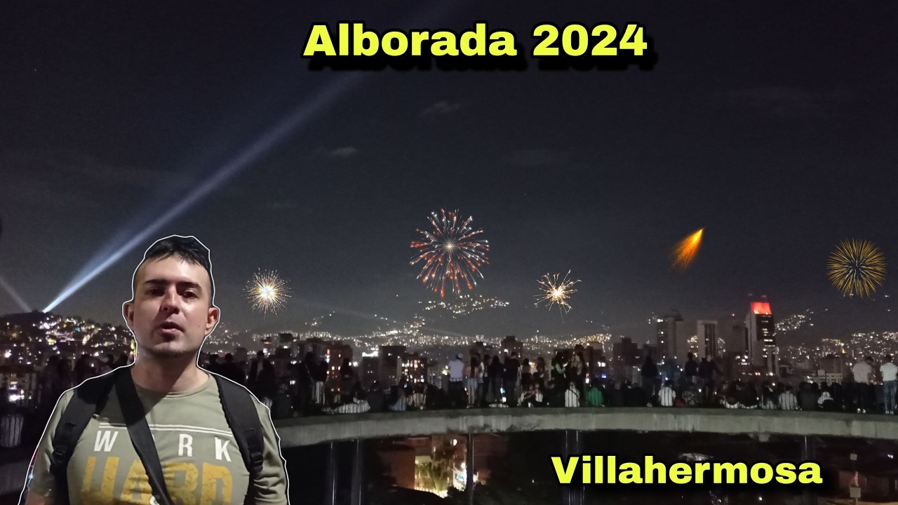 ¿DÓNDE ver la ALBORADA? Villahermosa MEDELLÍN 2024